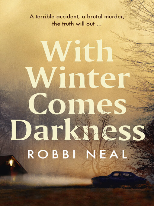 Title details for With Winter Comes Darkness by Robbi Neal - Available